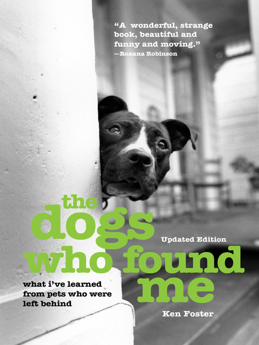 Title details for The Dogs Who Found Me by Ken Foster - Available